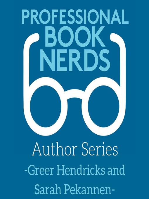 Title details for Interview with Greer Hendricks and Sarah Pekkanen by Professional Book Nerds - Available